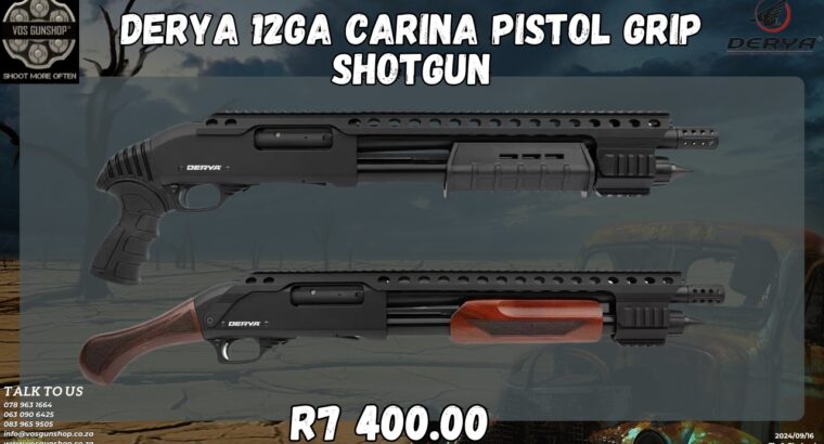 Derya 12GA Pistol Grip Carina